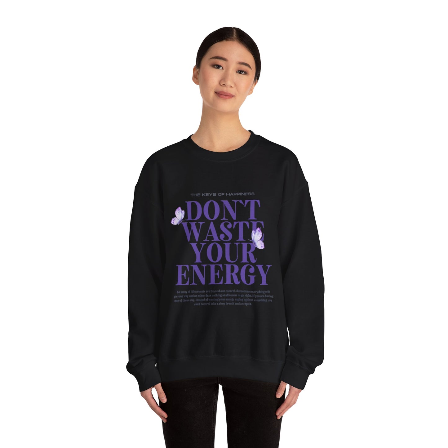 Heavy Blend Crewneck Sweatshirt - "Don't Waste Your Energy" - Positive Vibe, Cozy Gift, Casual Wear, Birthday Gift, Self-Care