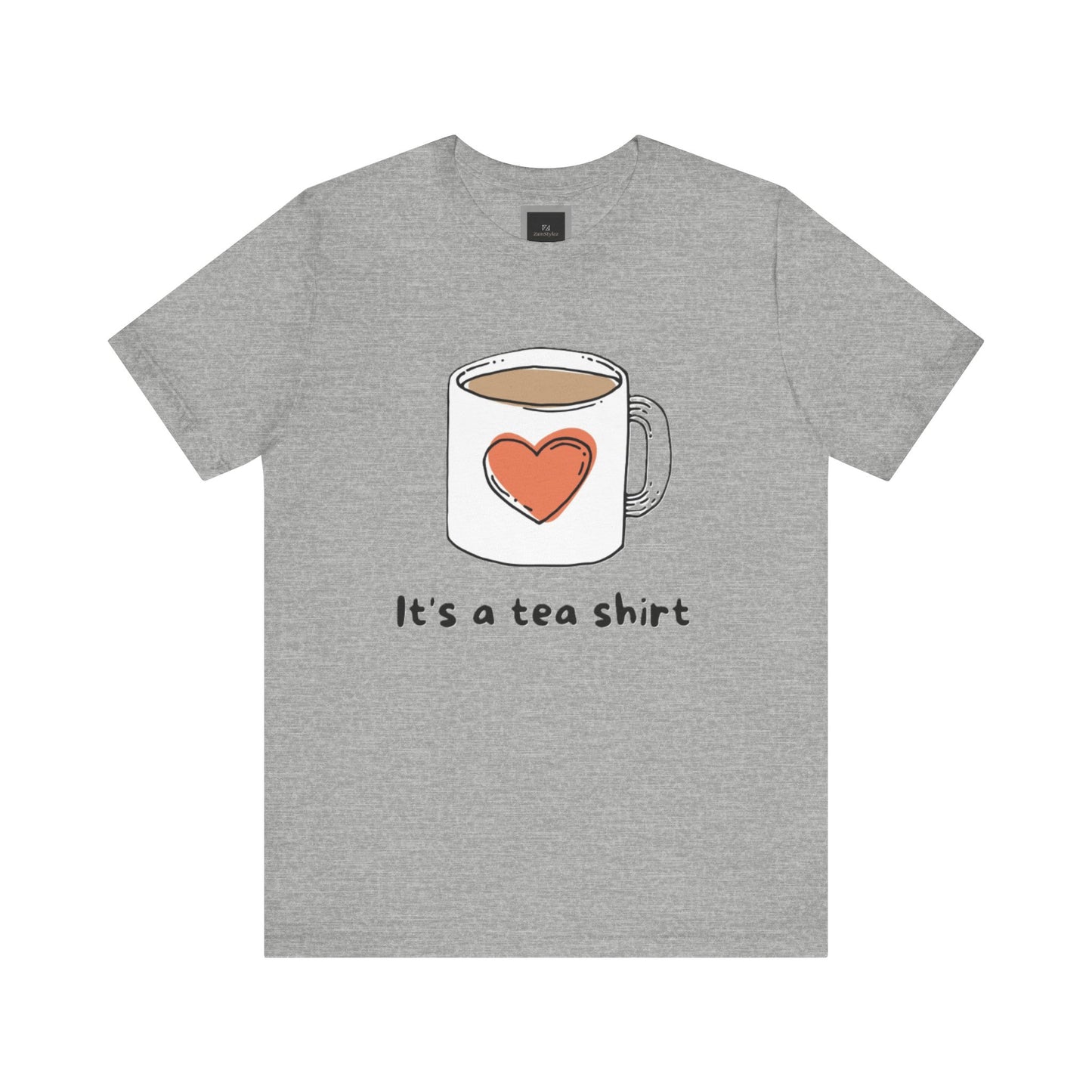 Its a Tea Shirt Jersey Short Sleeve Tee