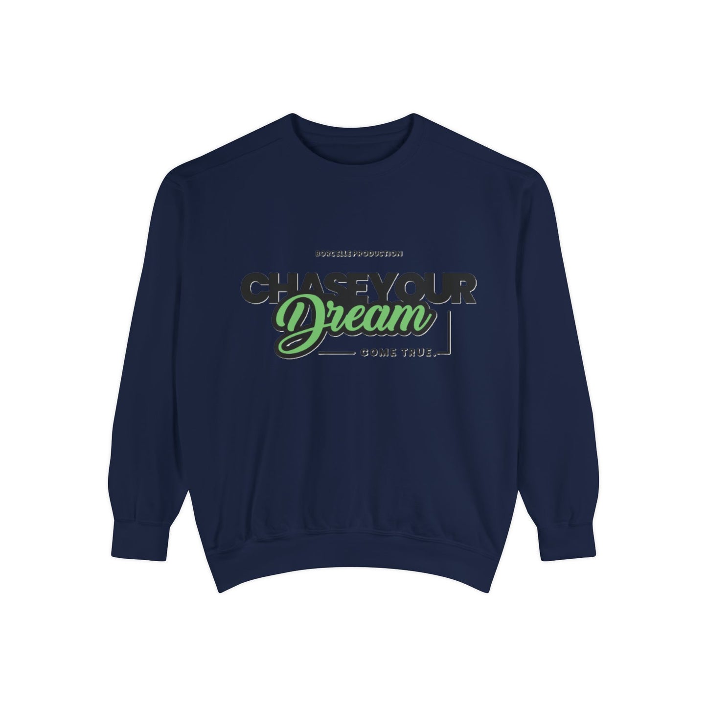 Chase Your Dreams Sweatshirt, Cozy Fashion, Inspirational Gift, Motivational Apparel, Perfect for Dreamers