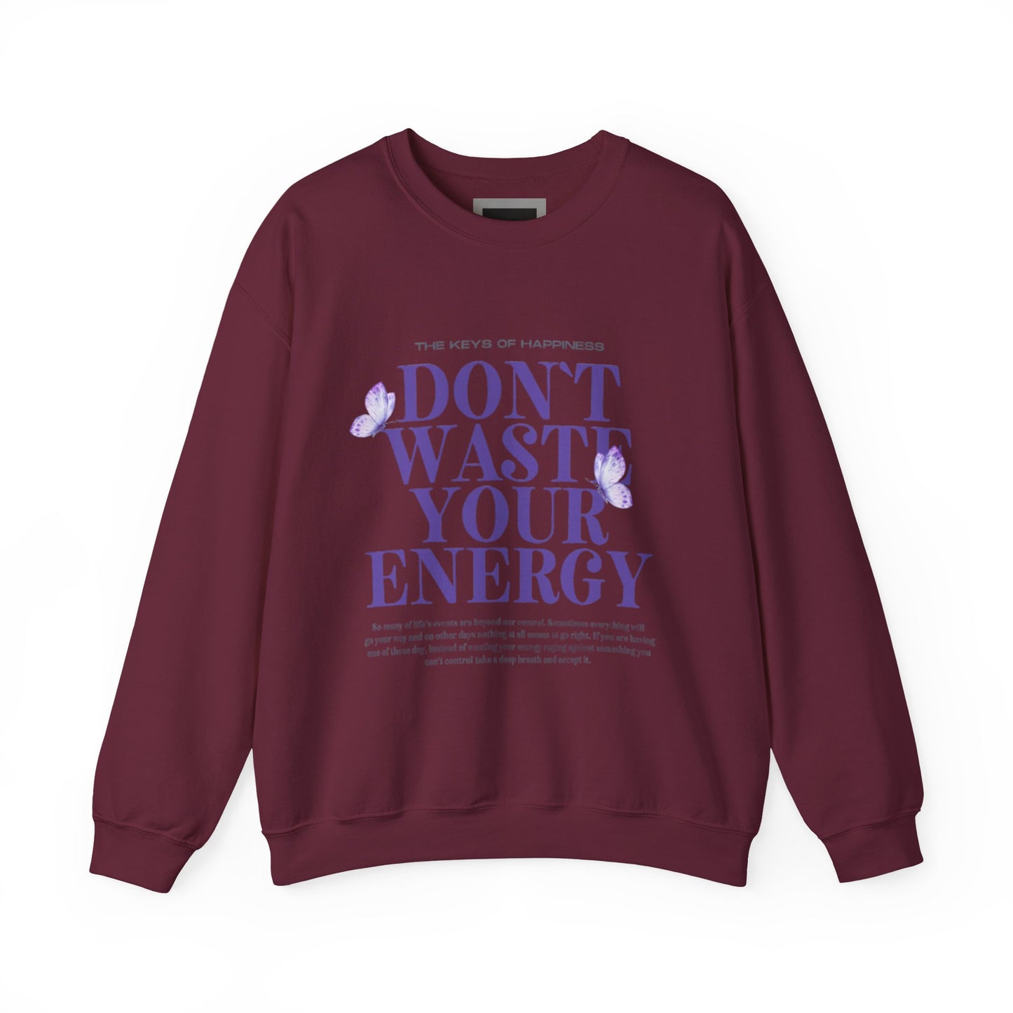Heavy Blend Crewneck Sweatshirt - "Don't Waste Your Energy" - Positive Vibe, Cozy Gift, Casual Wear, Birthday Gift, Self-Care