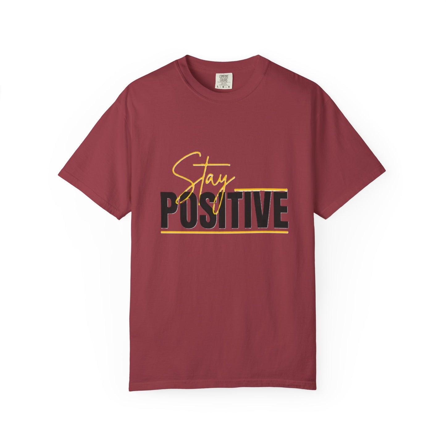 Stay Positive T-Shirt, Motivational Tee, Casual Wear, Gift for Friends, Uplifting Apparel, Everyday Comfort