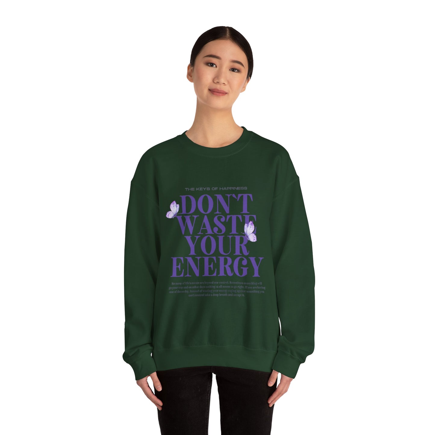Heavy Blend Crewneck Sweatshirt - "Don't Waste Your Energy" - Positive Vibe, Cozy Gift, Casual Wear, Birthday Gift, Self-Care