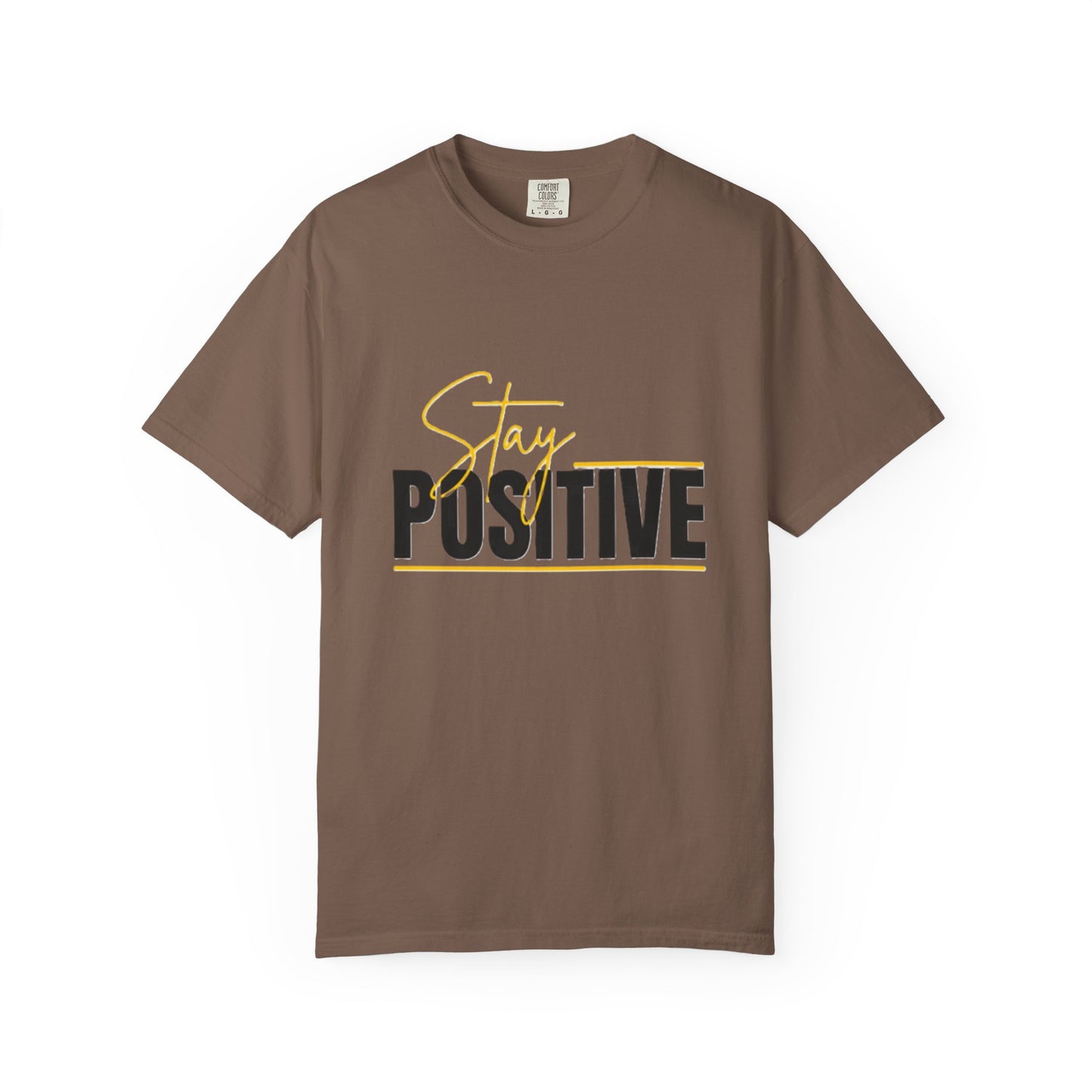Stay Positive T-Shirt, Motivational Tee, Casual Wear, Gift for Friends, Uplifting Apparel, Everyday Comfort