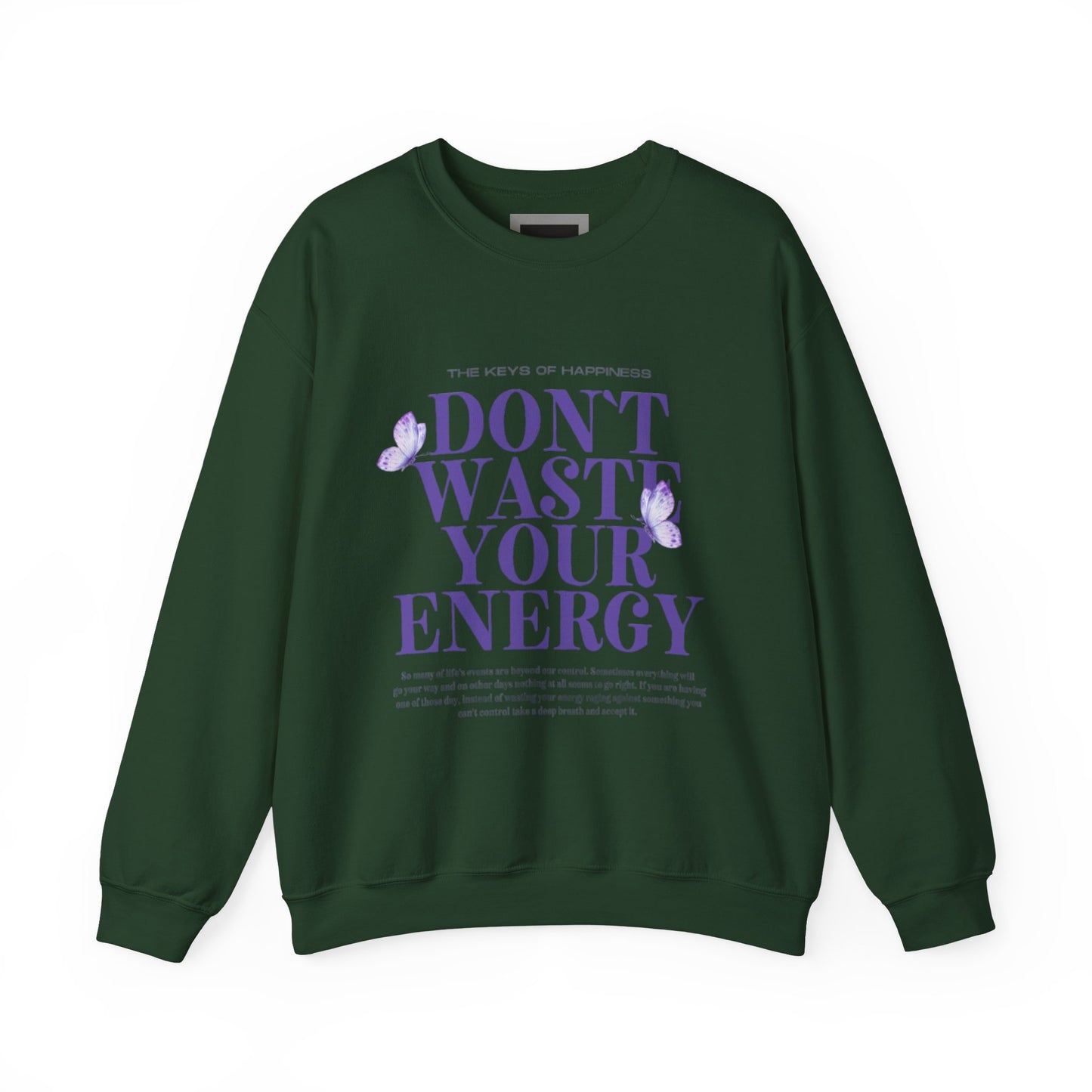 Heavy Blend Crewneck Sweatshirt - "Don't Waste Your Energy" - Positive Vibe, Cozy Gift, Casual Wear, Birthday Gift, Self-Care