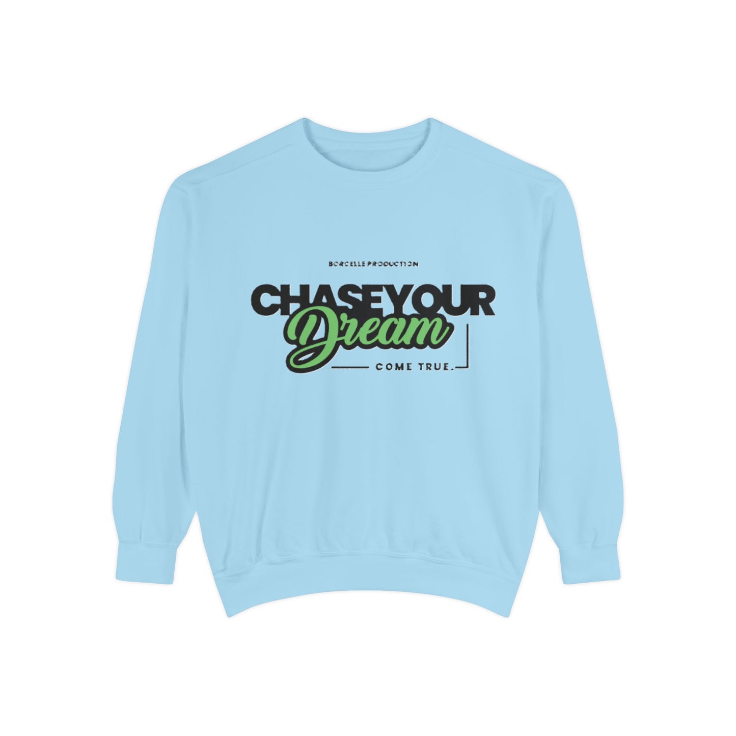 Chase Your Dreams Sweatshirt, Cozy Fashion, Inspirational Gift, Motivational Apparel, Perfect for Dreamers