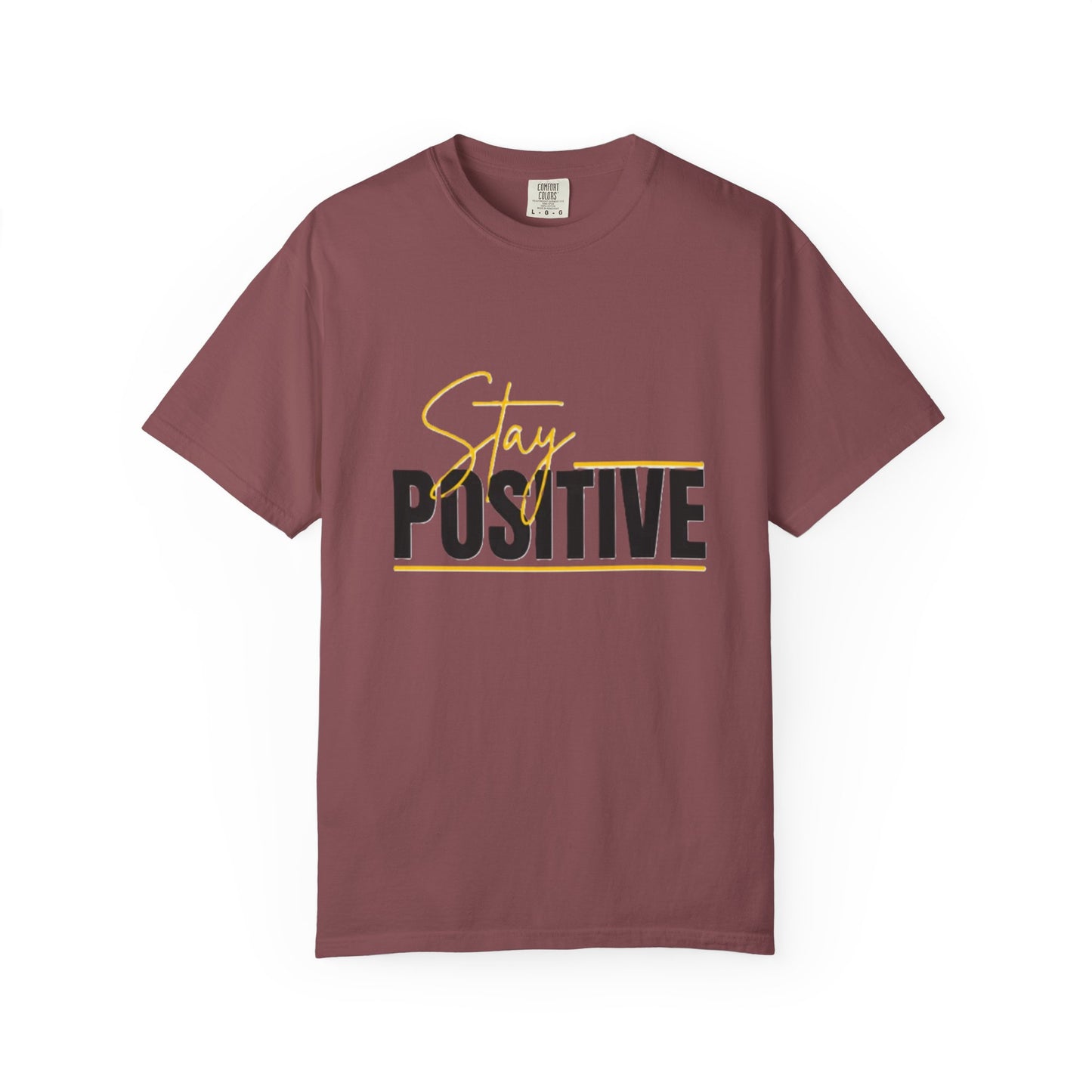 Stay Positive T-Shirt, Motivational Tee, Casual Wear, Gift for Friends, Uplifting Apparel, Everyday Comfort