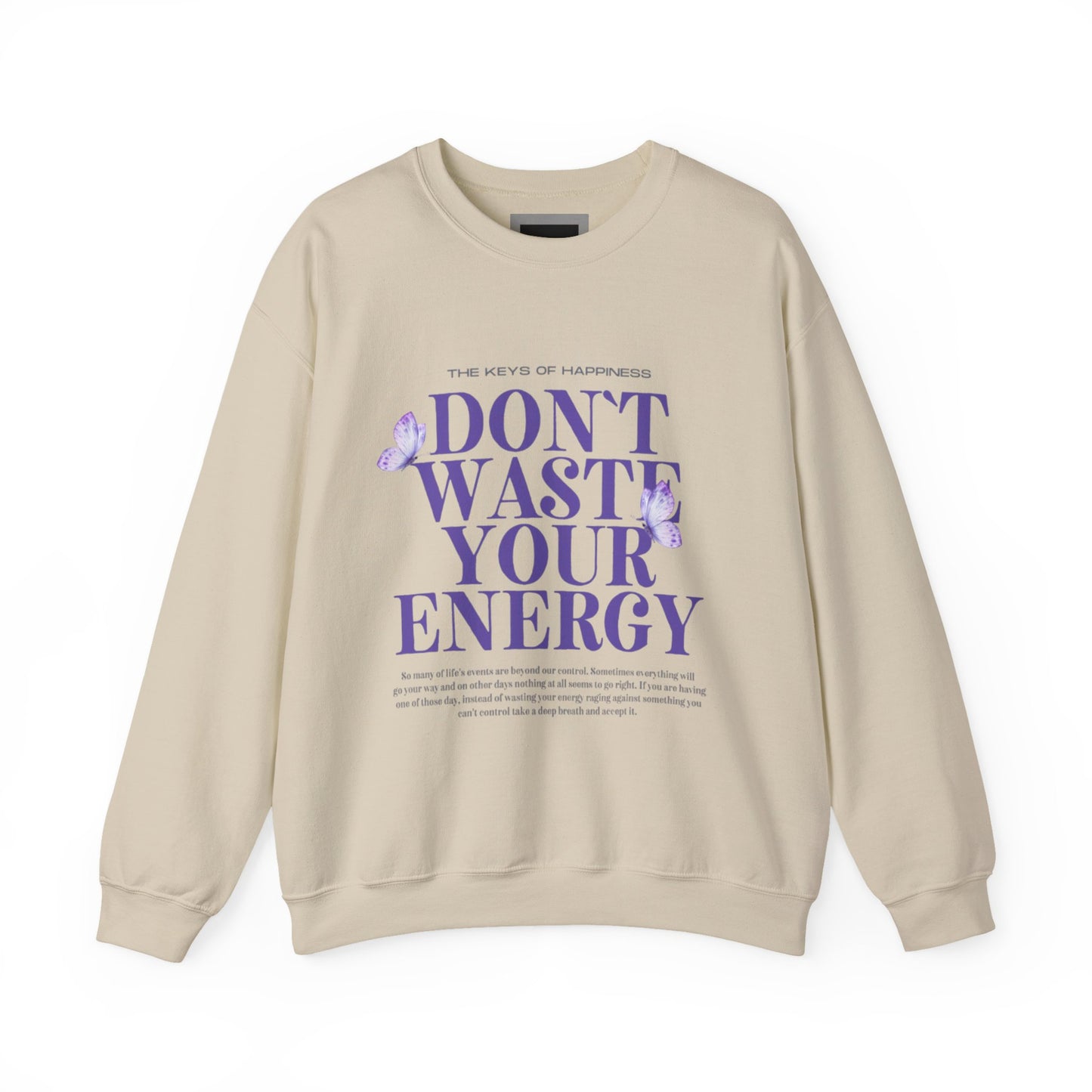 Heavy Blend Crewneck Sweatshirt - "Don't Waste Your Energy" - Positive Vibe, Cozy Gift, Casual Wear, Birthday Gift, Self-Care
