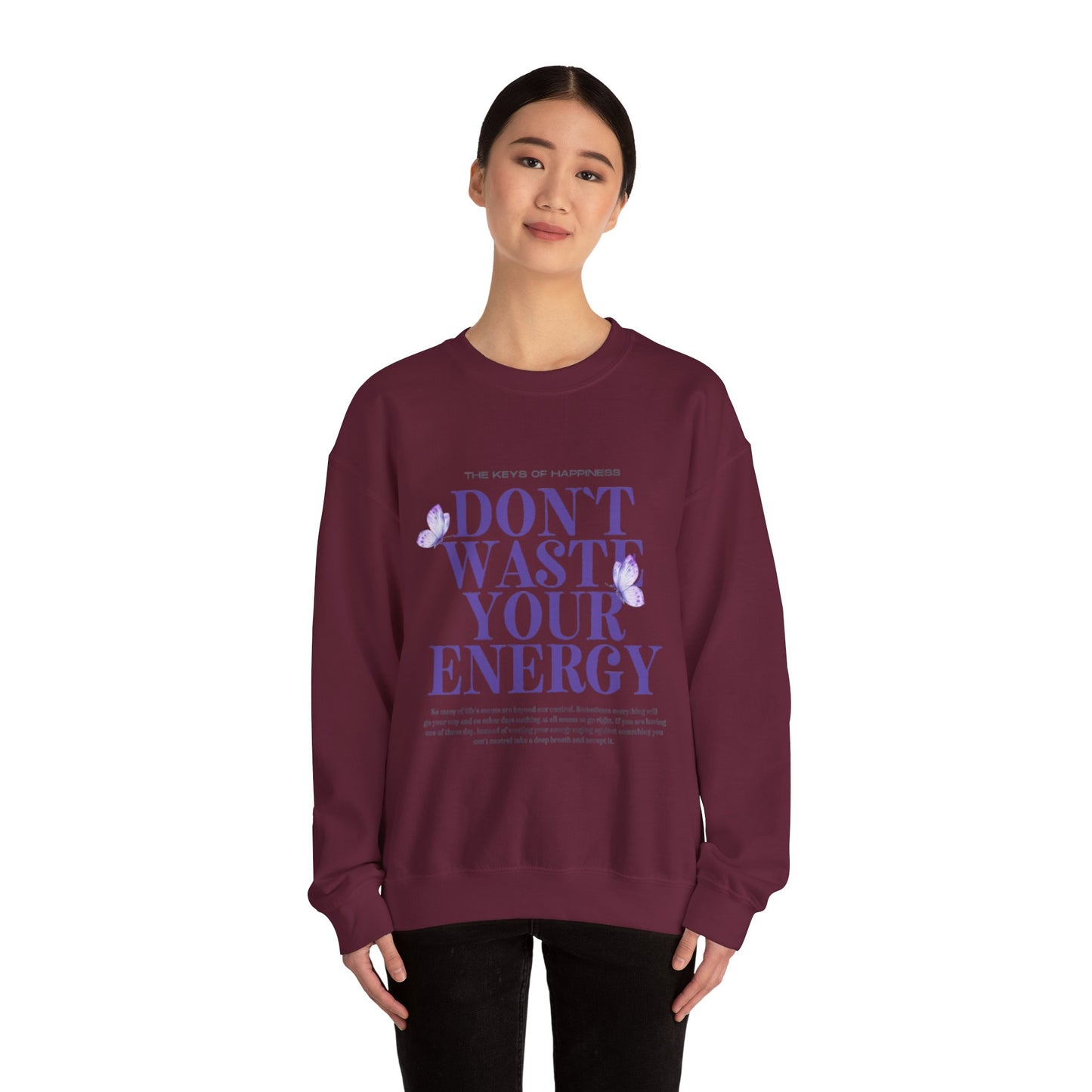 Heavy Blend Crewneck Sweatshirt - "Don't Waste Your Energy" - Positive Vibe, Cozy Gift, Casual Wear, Birthday Gift, Self-Care
