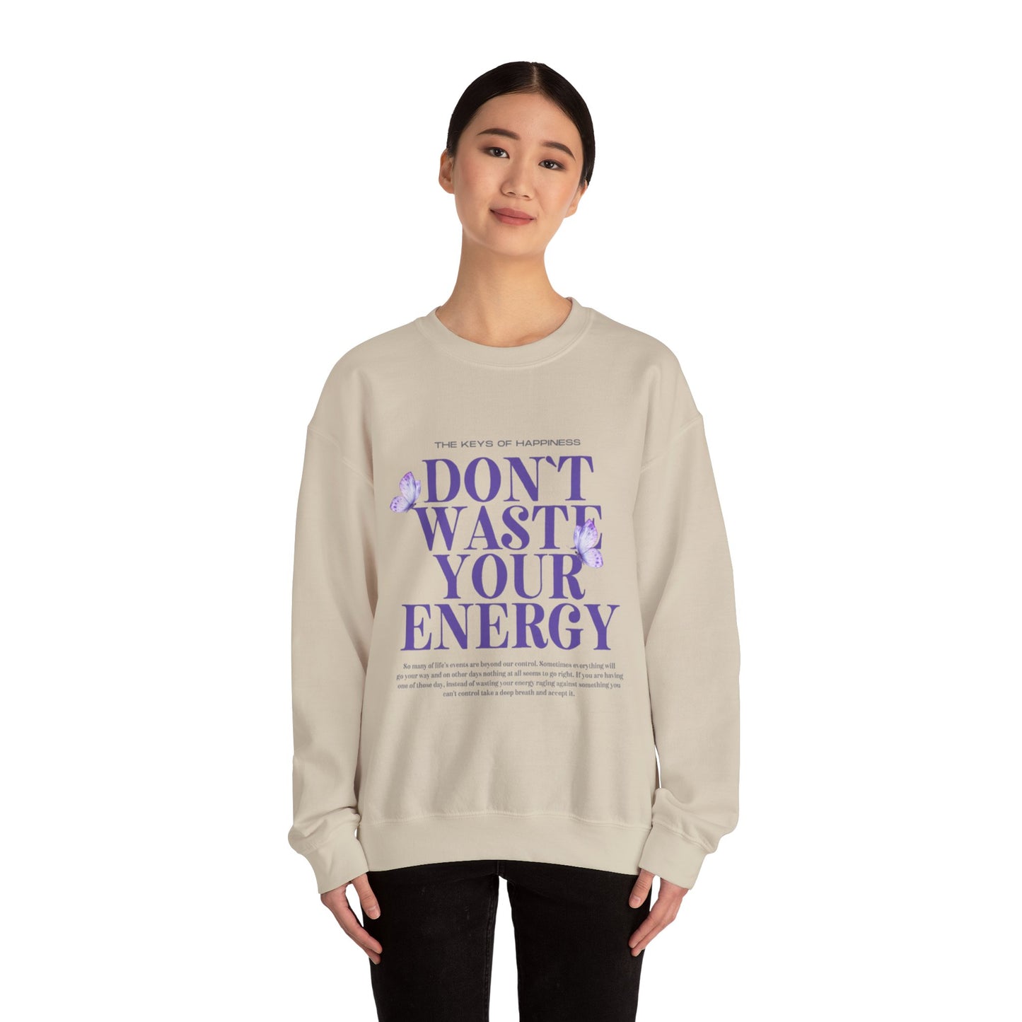 Heavy Blend Crewneck Sweatshirt - "Don't Waste Your Energy" - Positive Vibe, Cozy Gift, Casual Wear, Birthday Gift, Self-Care