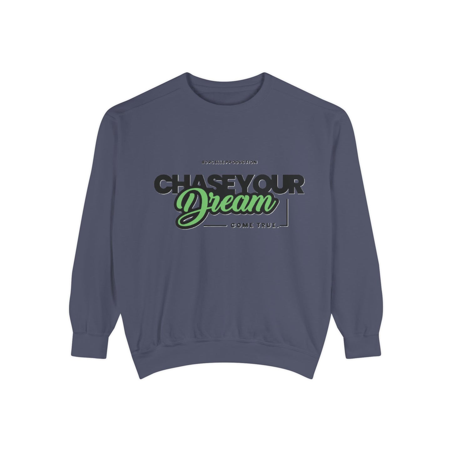 Chase Your Dreams Sweatshirt, Cozy Fashion, Inspirational Gift, Motivational Apparel, Perfect for Dreamers