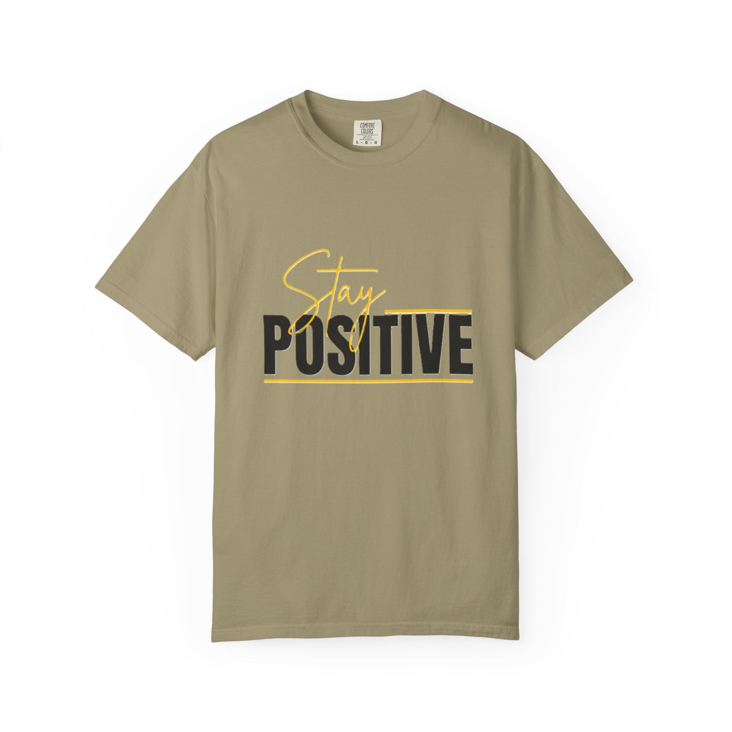 Stay Positive T-Shirt, Motivational Tee, Casual Wear, Gift for Friends, Uplifting Apparel, Everyday Comfort