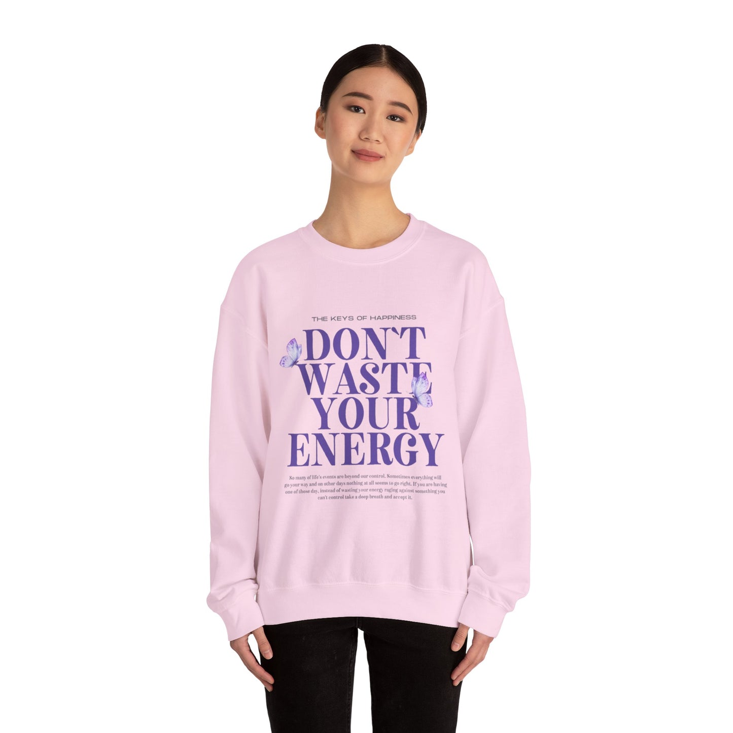 Heavy Blend Crewneck Sweatshirt - "Don't Waste Your Energy" - Positive Vibe, Cozy Gift, Casual Wear, Birthday Gift, Self-Care