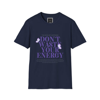 Dont Waste Your Energy Softstyle T-Shirt