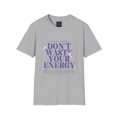 Dont Waste Your Energy Softstyle T-Shirt