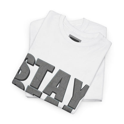 Heavy Cotton Tee - Stay Real | Casual Tee, Gift for Friends, Everyday Wear, Motivation Shirt, Unisex Clothing