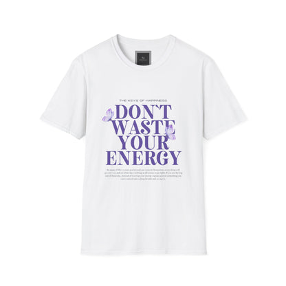 Dont Waste Your Energy Softstyle T-Shirt
