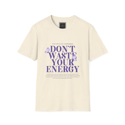 Dont Waste Your Energy Softstyle T-Shirt