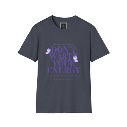Dont Waste Your Energy Softstyle T-Shirt